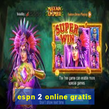 espn 2 online gratis